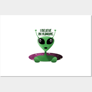 Alien UFO I Believe in Humans Mint Posters and Art